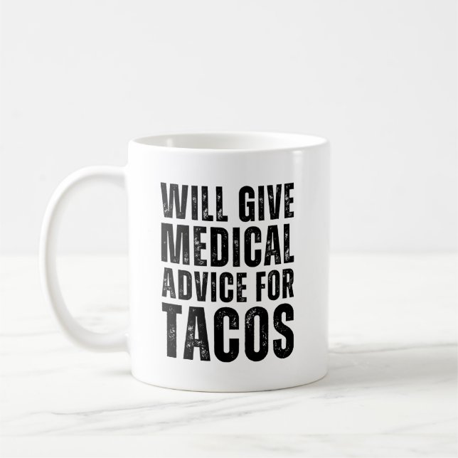 Caneca De Café Dará Aconselhamento Médico Para Tacos Engraçado (Esquerda)