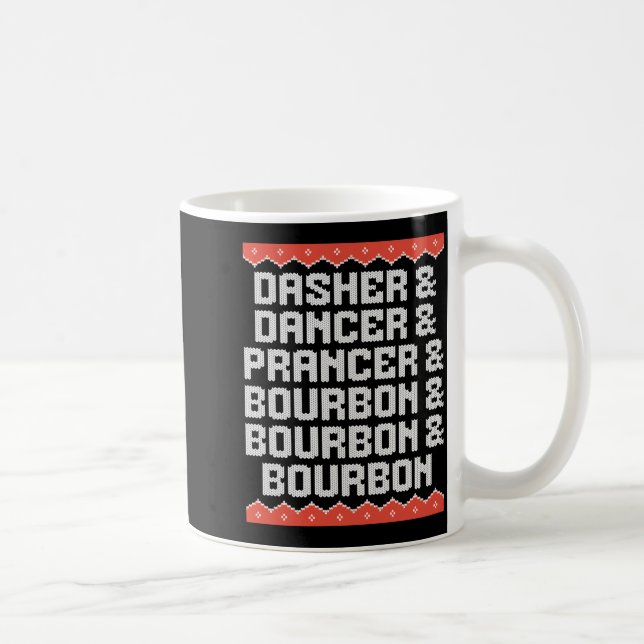 Caneca De Café Dasher Dancer Prancer And Bourbon Christmas Holida (Direita)