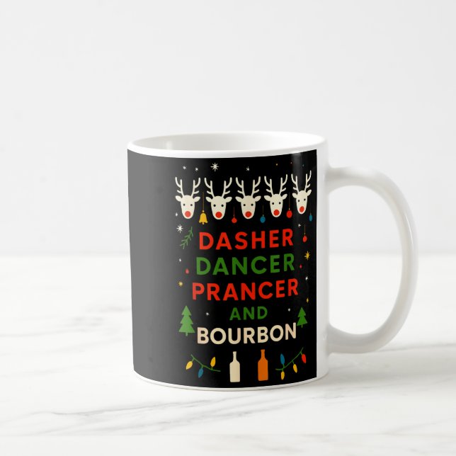Caneca De Café Dasher Dancer Prancer Bourbon Christmas Funny Holi (Direita)