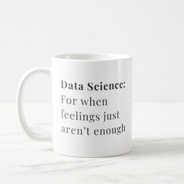 Caneca De Café Data Science Mug - Para quando os sentimentos não  (Esquerda)