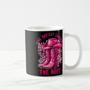 Caneca De Café Dê Ao Cancer Da Mama O Cancer Da Garota De Boot Aw