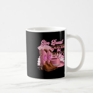 Caneca De Café Dê Ao Cancer Da Mama O Cancer Da Garota De Boot Aw