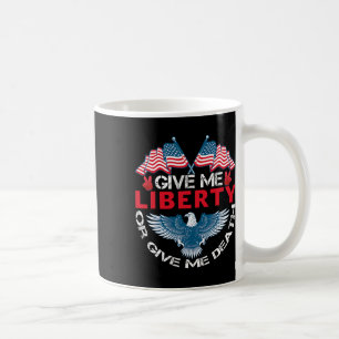Caneca De Café Dê-Me Liberdade Ou Dê-Me A Morte Bandeira American