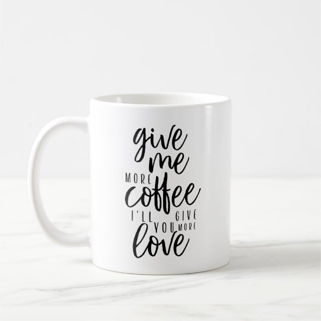 Caneca De Café Dê-me mais café (Esquerda)