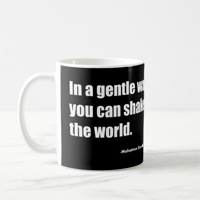 Caneca De Café De uma forma gentil você pode sacudir o mundo. Mah (Esquerda)