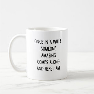Caneca De Café De vez em quando alguém incrível