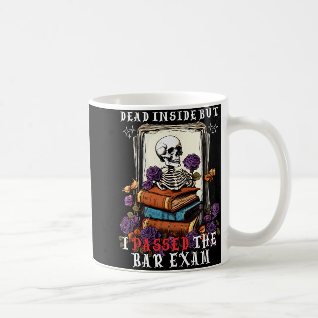 Caneca De Café Dead Inside But I Ped The Bar Exam Funny New Lawye (Direita)