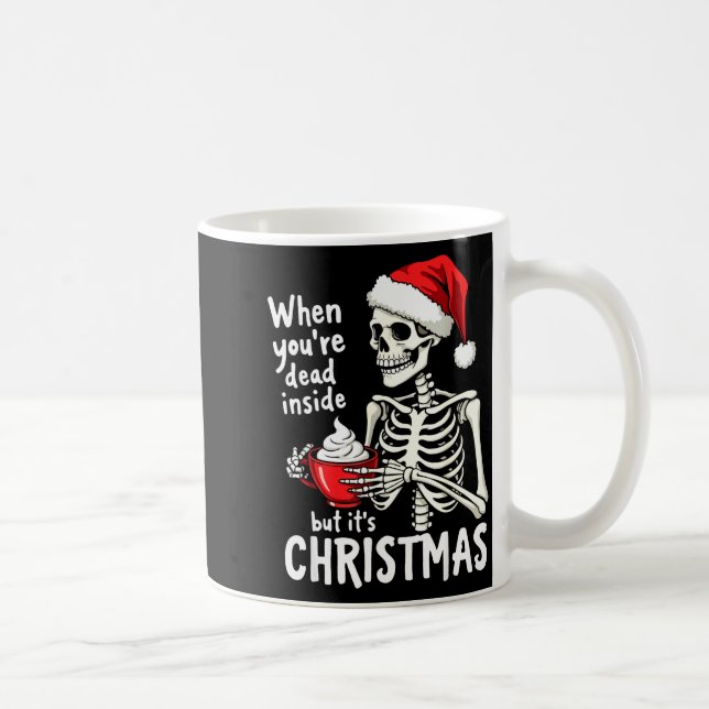 Caneca De Café Dead Inside But Its Christmas Skeleton Coffee Xmas (Direita)
