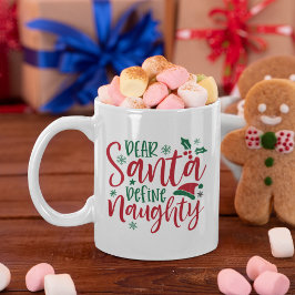 Caneca De Café Dear Santa Define Naughty Funny Christmas 