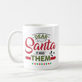 Caneca De Café Dear Santa It Was Them Funny Quote