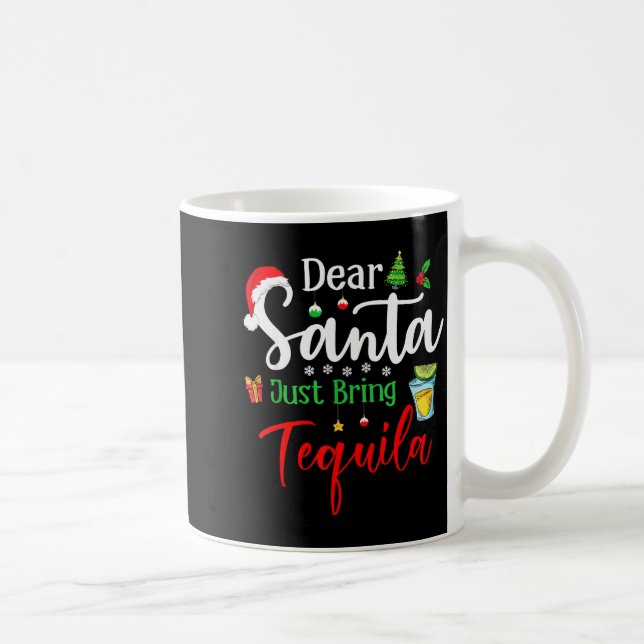 Caneca De Café Dear Santa Just Bring Tequila Funny Drinking Chris (Direita)
