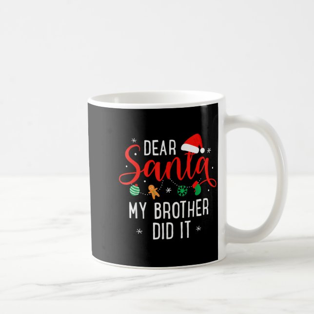 Caneca De Café Dear Santa My Brother Did It Funny Christmas Boys  (Direita)