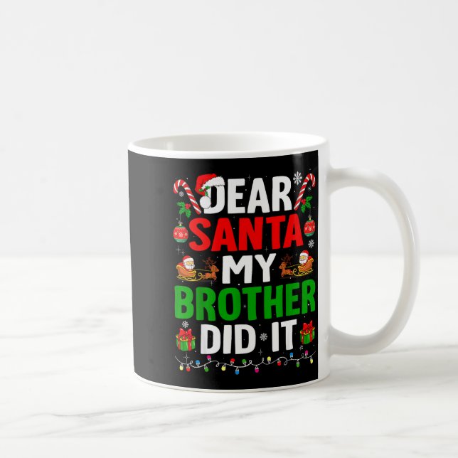 Caneca De Café Dear Santa My Brother Did It Funny Christmas Boys  (Direita)