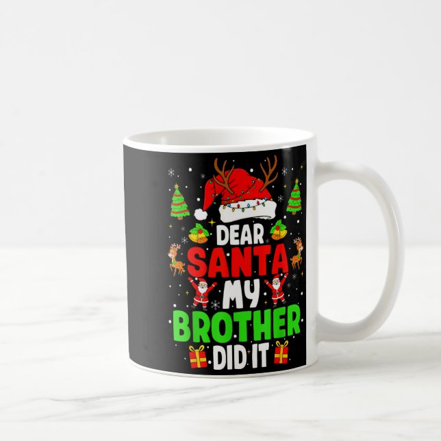 Caneca De Café Dear Santa My Brother Did It Funny Christmas Boys  (Direita)