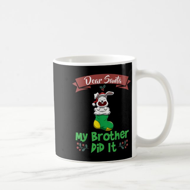 Caneca De Café Dear Santa My Brother Did It Siblings Christmas  (Direita)