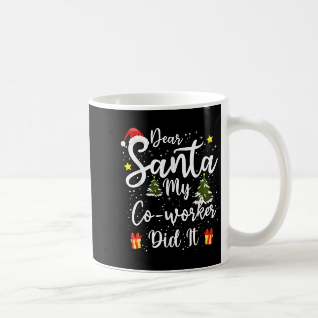 Caneca De Café Dear Santa My Co-worker Did It Funny Christmas Out (Direita)