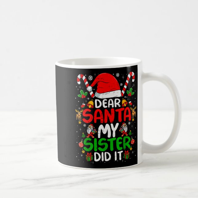 Caneca De Café Dear Santa My Sister Did It Funny Christmas Boys G (Direita)