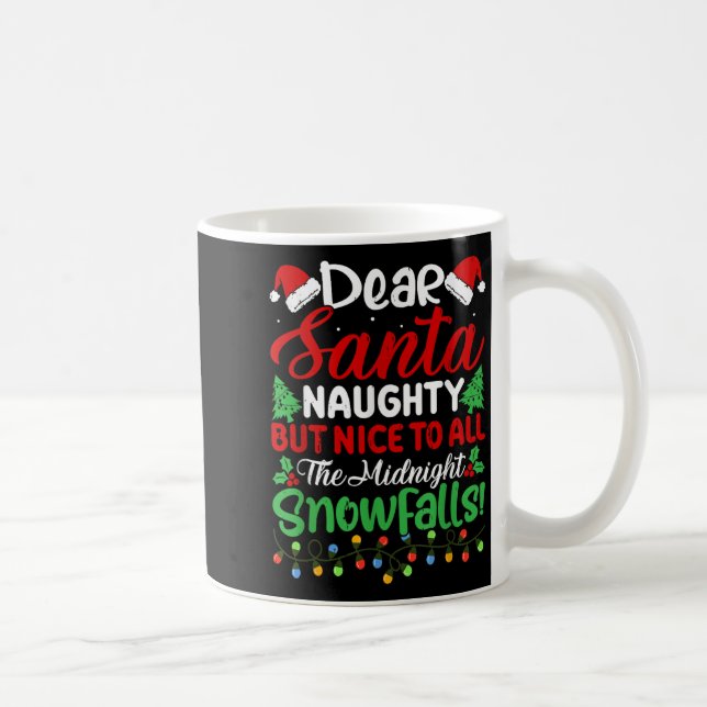 Caneca De Café Dear Santa Naughty But Nice To All Midnight Snowfa (Direita)