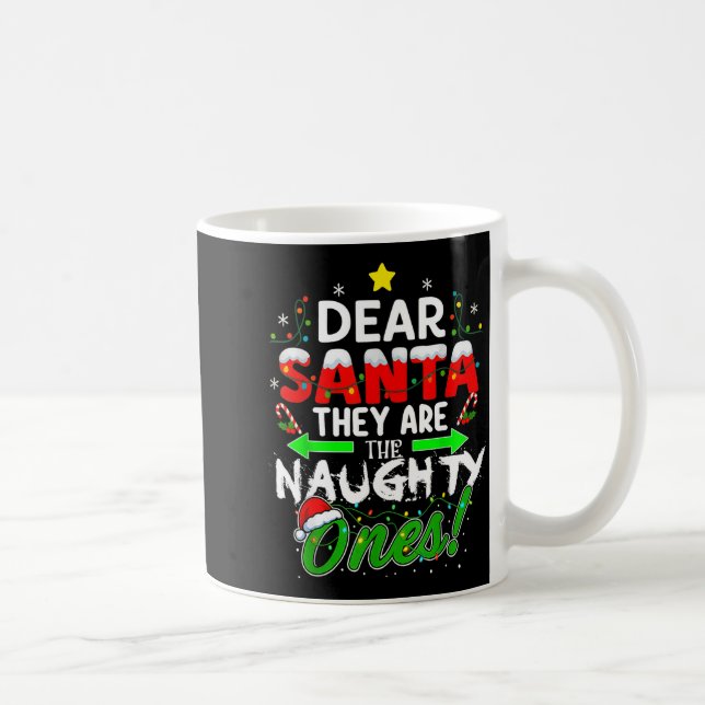 Caneca De Café Dear Santa They Are The Naughty Ones Funny  (Direita)