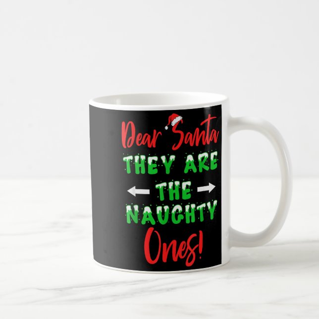 Caneca De Café Dear Santa They Are The Naughty Ones Funny Christm (Direita)