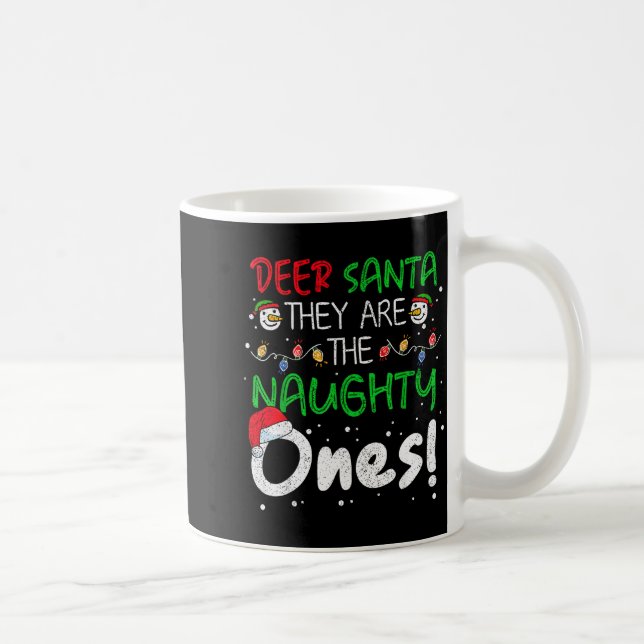 Caneca De Café Dear Santa They Are The Naughty Ones Funny Christm (Direita)