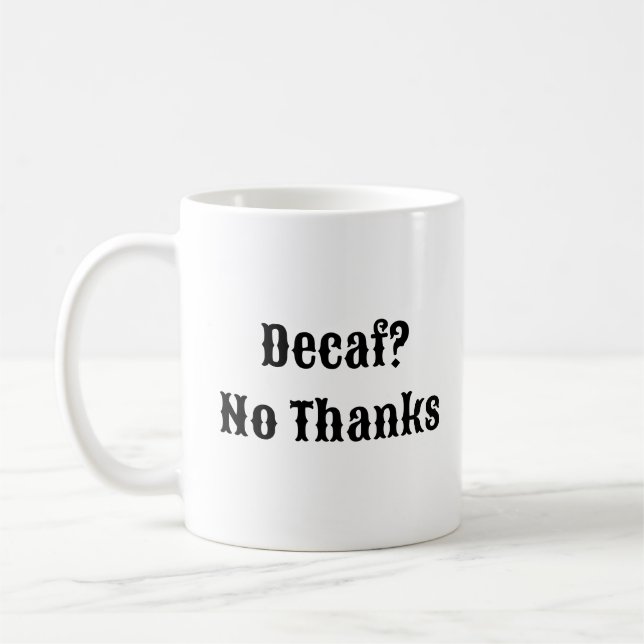 Caneca De Café Decaf sem Obrigados - Mug de Café Real (Esquerda)