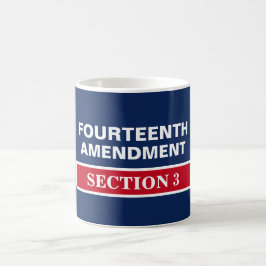 Caneca De Café Décima Quarta Alteração Seção 3 Constituição