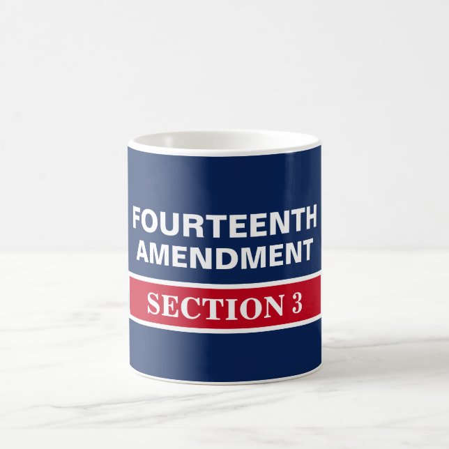 Caneca De Café Décima Quarta Alteração Seção 3 Constituição (Centro)