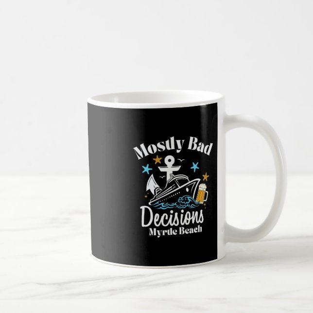 Caneca De Café Decisões Mostly D Myrtle Beach Spring Break  (Direita)