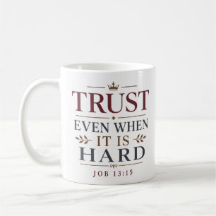 Caneca De Café Declaração Cristã Confie Mesmo Quando é Difícil