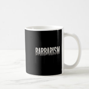 Caneca De Café Declaração de Barbárie Incrível Procure Adultos e