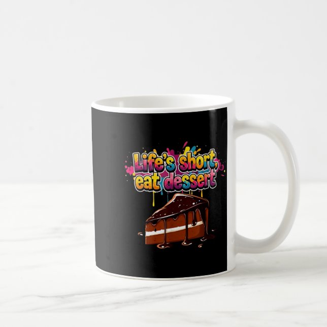 Caneca De Café Declaração Divertida A Vida é Curta Coma Sobremesa (Direita)