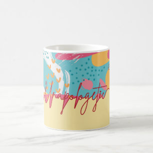 Caneca De Café Declaração Feminina Ousada e Sem Desculpas