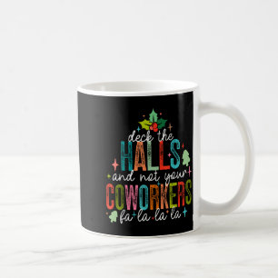 Caneca De Café Decore Os Corredores E Não O Natal Dos Seus Colega