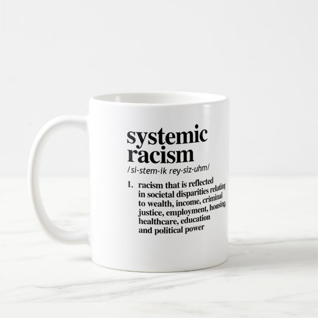 Caneca De Café Definição de Racismo Sistêmico (Esquerda)