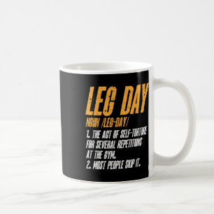 Caneca De Café Definição do Dia da Perna do Gym do Treinamento de