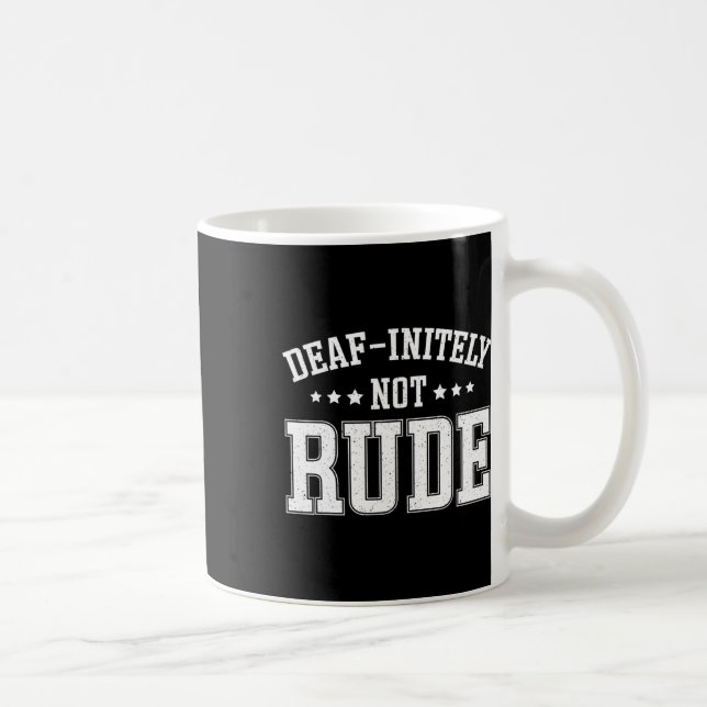Caneca De Café Definitivamente Não Indelicado Surdo Divertido  (Direita)