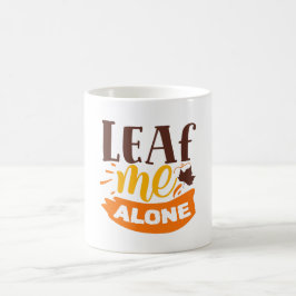 Caneca De Café Deixe-me em Paz, Divertido Outono, Introvertido An