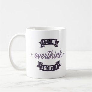 Caneca De Café Deixe-me pensar sobre isso