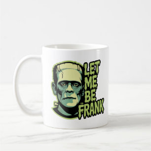 Caneca De Café Deixe-me ser Frank