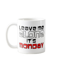 Deixe-me sozinho. É segunda-feira - branco no