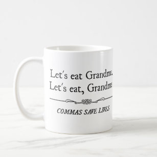 Caneca De Café Deixe-nos comer a avó que as vírgulas salvar vidas