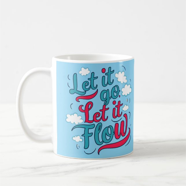Caneca De Café Deixe-o ir, deixe-o fluir - suave citação de cura  (Esquerda)