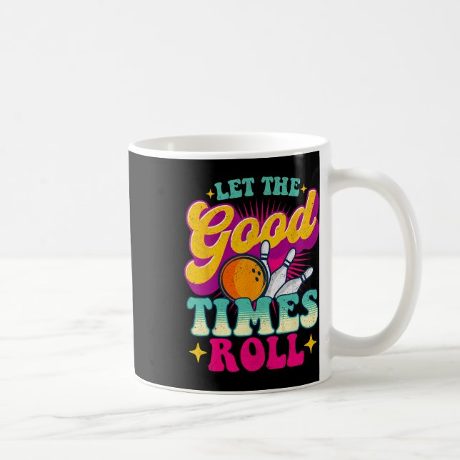 Caneca De Café Deixe Os Bons Tempos Rolarem - Boliche Bowler (Direita)