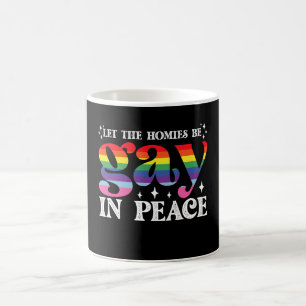 Caneca De Café Deixem os Amigos Serem Gays Em Paz Orgulho LGBTQ