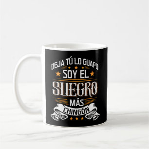 Caneca De Café Deja T㺠Lo Guapo Soy El Suegro Mã S Chingã ³ N