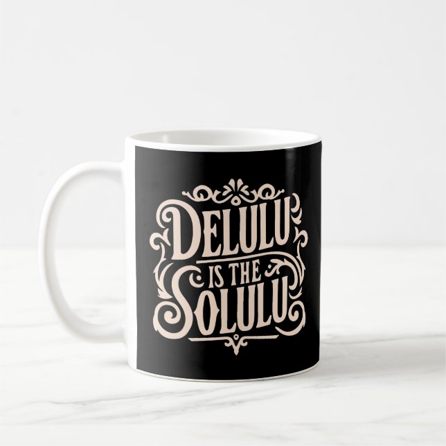 Caneca De Café Delulu é o solulu (Esquerda)