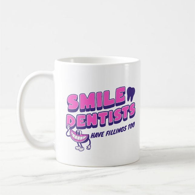 Caneca De Café Dentistas De Sorriso Têm Enchimentos Muito Engraça (Esquerda)