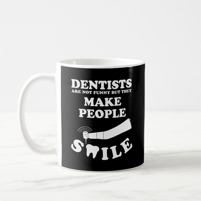 Caneca De Café Dentistas Fazem Pessoas Sorrirem | Citação Dentist (Esquerda)