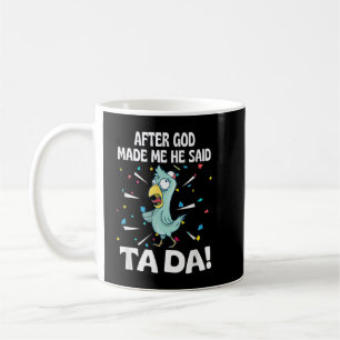 Caneca De Café Depois que Deus me fez Ele Disse Ta Da Galinha eng